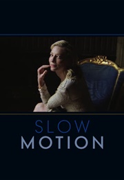 Slow Motion (2013)