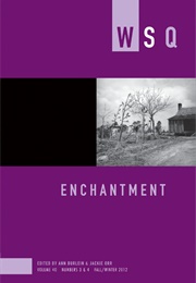 WSQ: Enchantment (Ann Burlein, Jackie Orr (Eds.))