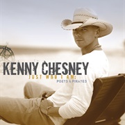 Kenny Chesney - Just Who I Am: Poets &amp; Pirates