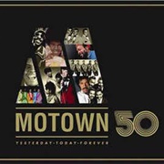 Various ‎– Motown 50: Yesterday, Today, Forever