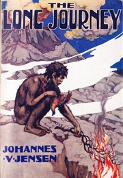 Fire and Ice (The Long Journey, #1) (Johannes V. Jensen)