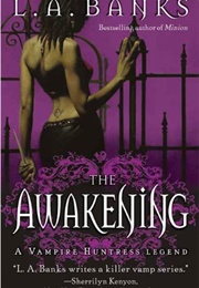 The Awakening: A Vampire Huntress Legend #2 (L.A. Banks)