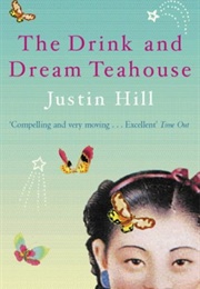 The Drink and Dream Teahouse (Justin Hill)