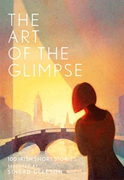 The Art of the Glimpse (Sinead Gleeson)