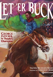 Let &#39;Er Buck!: George Fletcher, the People&#39;s Champion (Vaunda Micheaux Nelson)