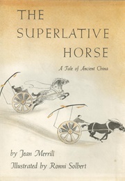 The Superlative Horse (Jean Merrill)