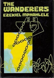 The Wanderers (Ezekiel Mphahlele)