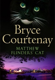 Matthew Flinders&#39; Cat (Bryce Courtenay)