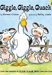 Giggle, Giggle, Quack (Doreen Cronin and Betsy Lewin)