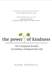 The Power of Kindness (Piero Ferrucci)