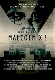 Who Killed Malcolm X? (2019)