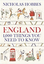 England: 1000 Things You Need to Know (Nicolas Hobbes)