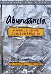 Abundância (Peter H. Diamandis E Steven Kotler)