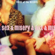 Voice of the Beehive - Sex &amp; Misery