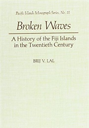 Broken Waves (Brij V. Lal)