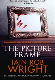 The Picture Frame (Iain Rob Wright)