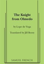 The Knight From Olmedo (Lope De Vega)