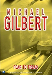 Fear to Tread (Michael Gilbert)