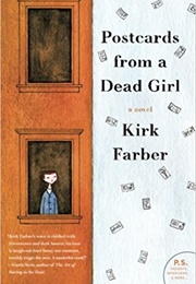 Postcards From a Dead Girl (Kirk Farber)