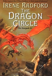 The Dragon Circle (The Stargods #2) (Irene Radford)