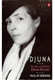 Djuna: The Life and Work of Djuna Barnes (Phillip Herring)