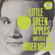 Little Green Apples - Roger Miller