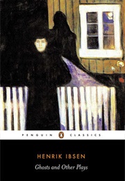 Ghosts and Other Plays (Henrik Ibsen)