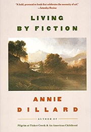 Living by Fiction (Annie Dillard)