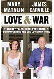 Love &amp; War (Mary Matalin and James Carville)