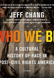 Who We Be (Jeff Chang)