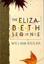 The Elizabeth Sequence (William Kistler)