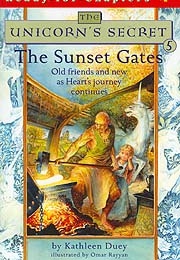 The Unicorn&#39;s Secret: The Sunset Gates (Kathleen Duey &amp; Omar Rayyan)