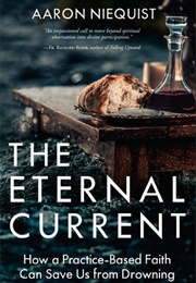 The Eternal Current (Aaron Niequist)