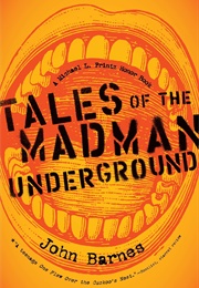 Tales of the Madman Underground (John Barnes)