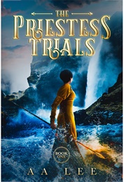 The Priestess Trials (A.A Lee)