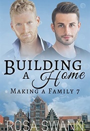 Building a Home (Rosa Swann)