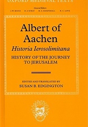 Albert of Aachen (History of the Journey to Jerusalem (Book 2))