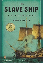 Slave Ship: A Human History (Marcus Rediker)