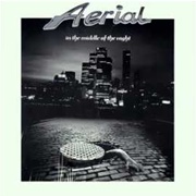 Aerial - In the Middle of the Night