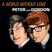 Peter and Gordon - A World Without Love