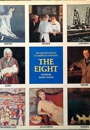 The Eight: The Realist Revolt in American Painting (Mahonri Sharp Young)