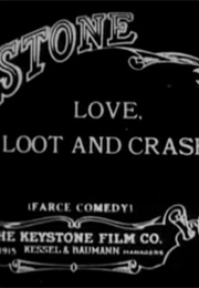 Love, Loot and Crash (1915)