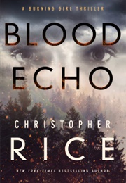 Blood Echo (Christopher Rice)