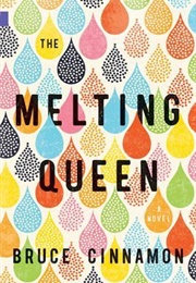 Melting Queen (Bruce Cinnamon)