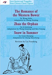 Love Stories and Tragedies From Chinese Classic Operas (IV): The Romance of the Western Bower, Zhao (Shanghai Writers Assoc.)