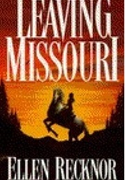 Leaving Missouri (Ellen Recknor)