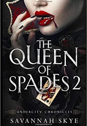 The Queen of Spades 2 (Savannah Skye)