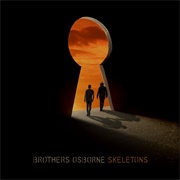 Brothers Osborne-  Skeletons