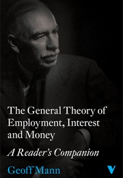 The General Theory of Employment, Interest and Money (Geoff Mann)