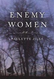 Enemy Women (Paulette Jiles)